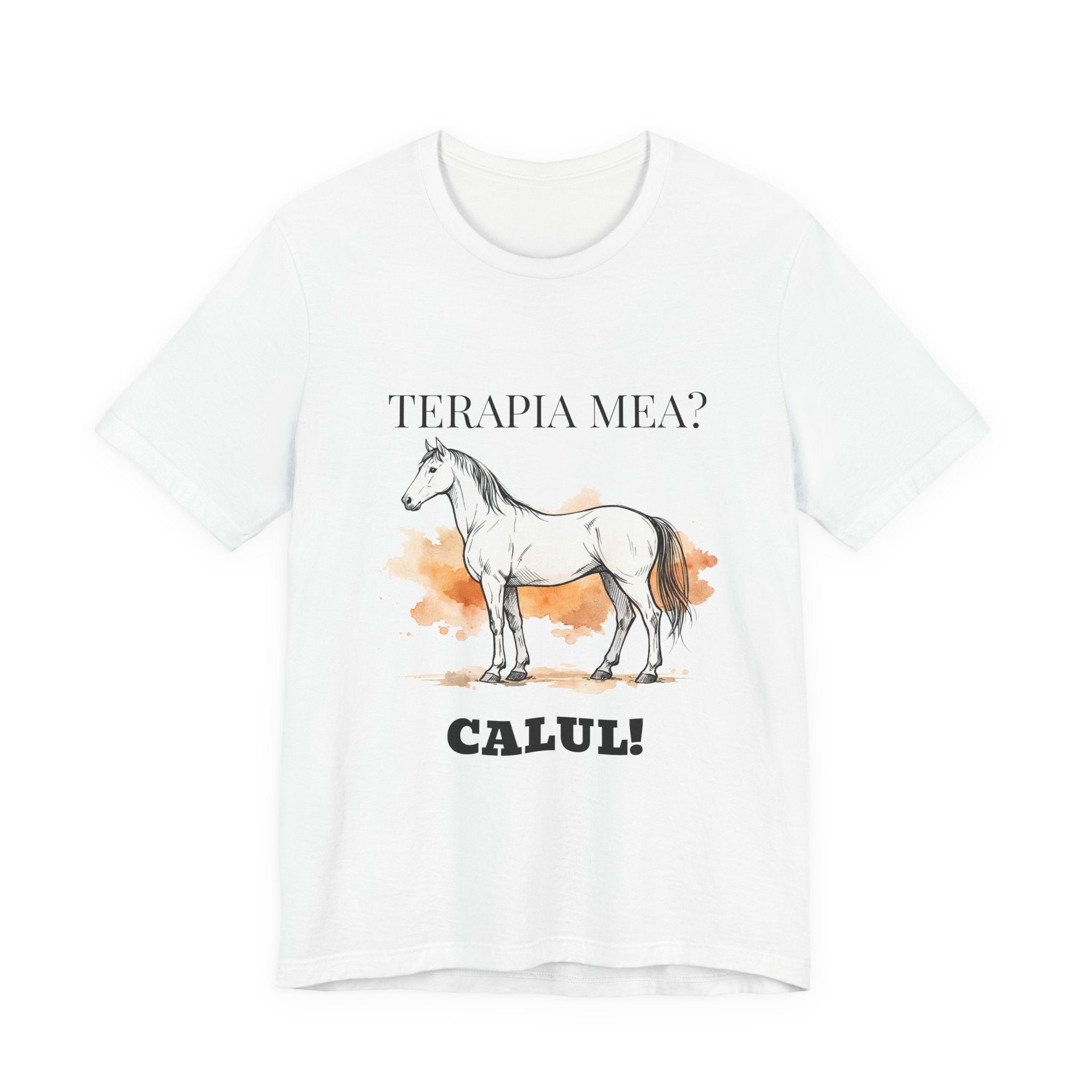 Horse Therapy T-Shirt — "Terapia Mea? Calul!" Romanian Horse Lover Tee