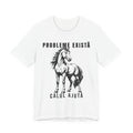 Tricou Edgy cu Cai 'Probleme Există, Calul Ajută'