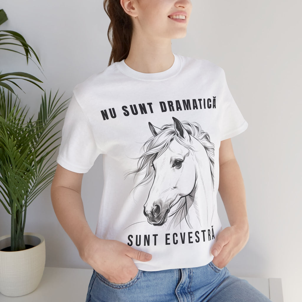 Tricou Edgy cu Cai 'Nu sunt dramatică, sunt ecvestră'