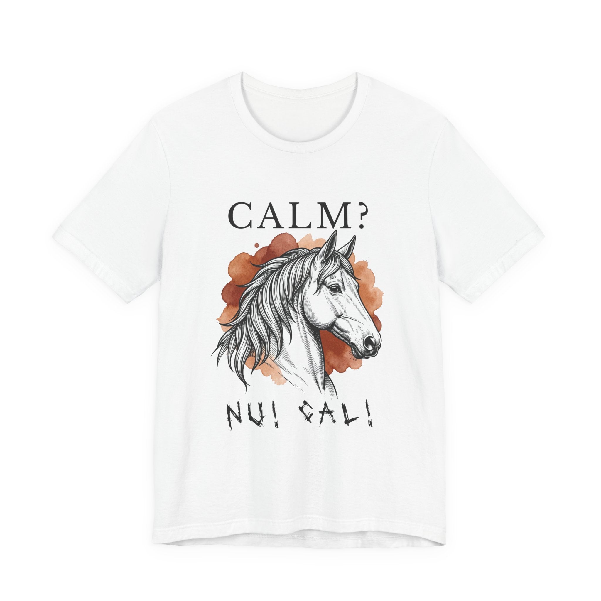 Calm? Nah! Horse Graphic Tee — Funny Equestrian T-Shirt