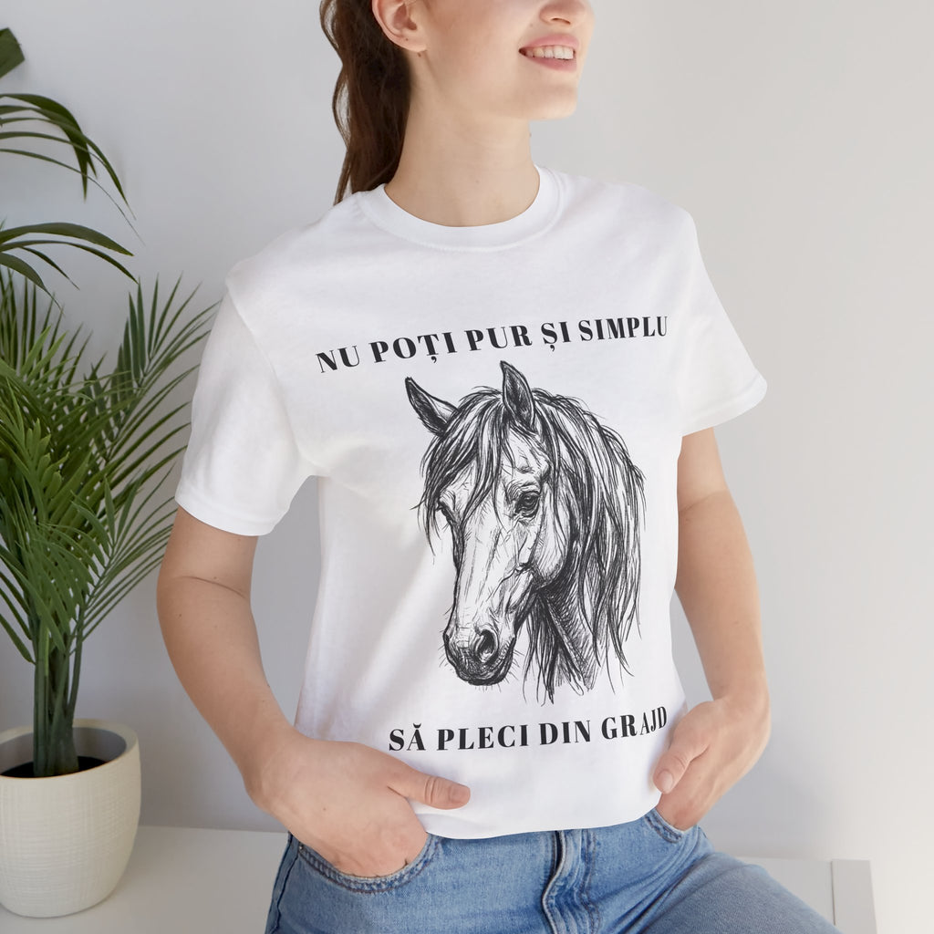 Tricou Amuzant cu Cai 'Nu poți pur și simplu să pleci din grajd'