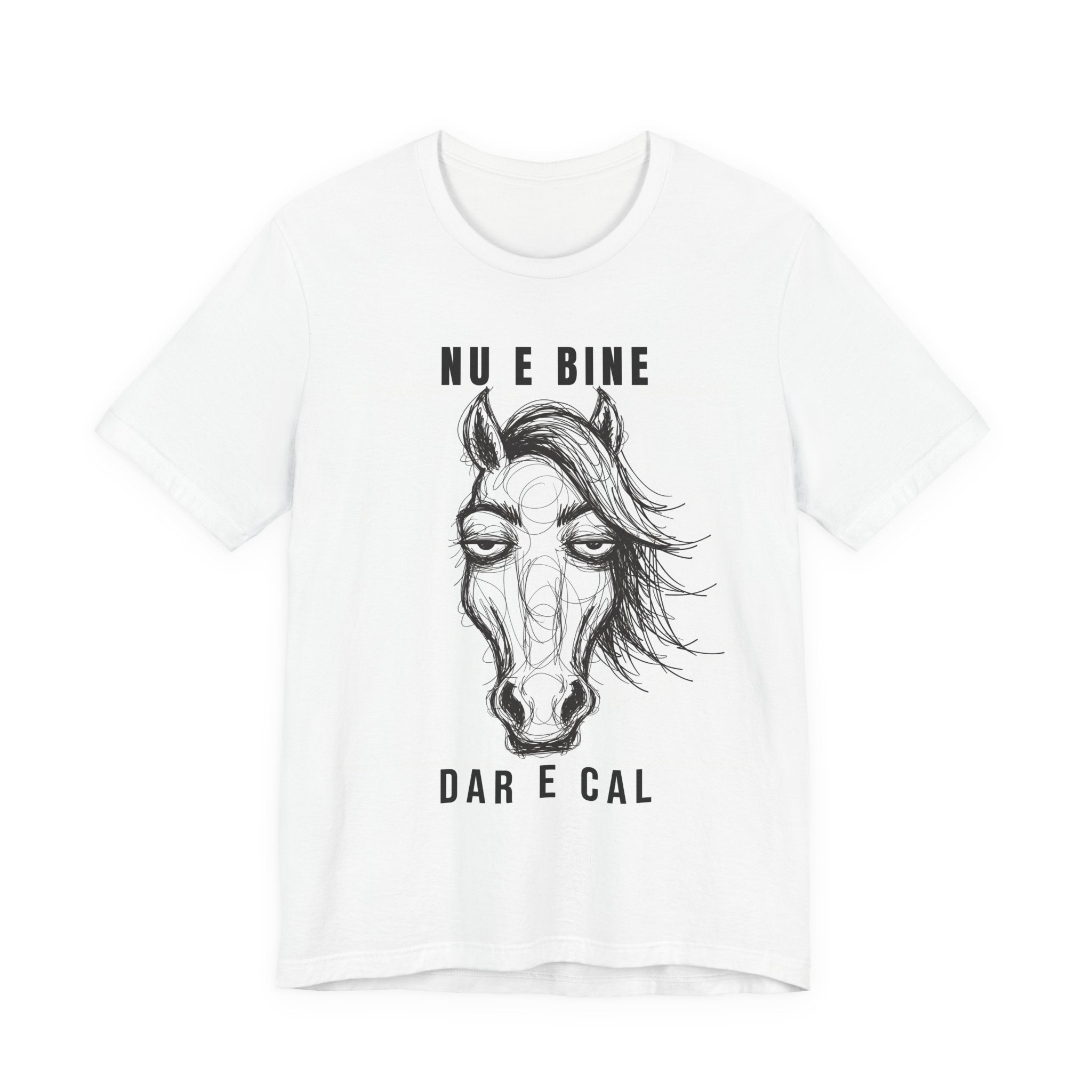 Tricou Edgy cu Cai 'Nu e bine dar e cal