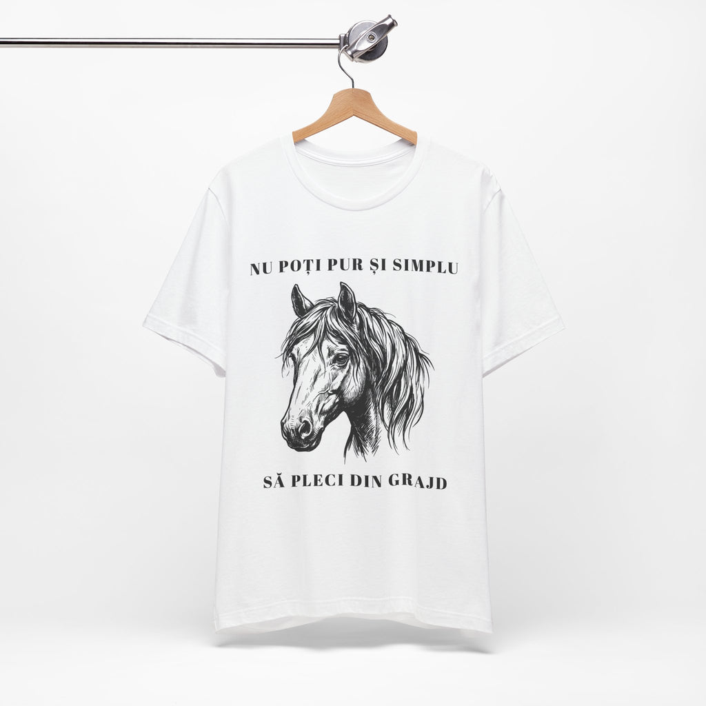 Tricou Amuzant cu Cai 'Nu poți pur și simplu să pleci din grajd'