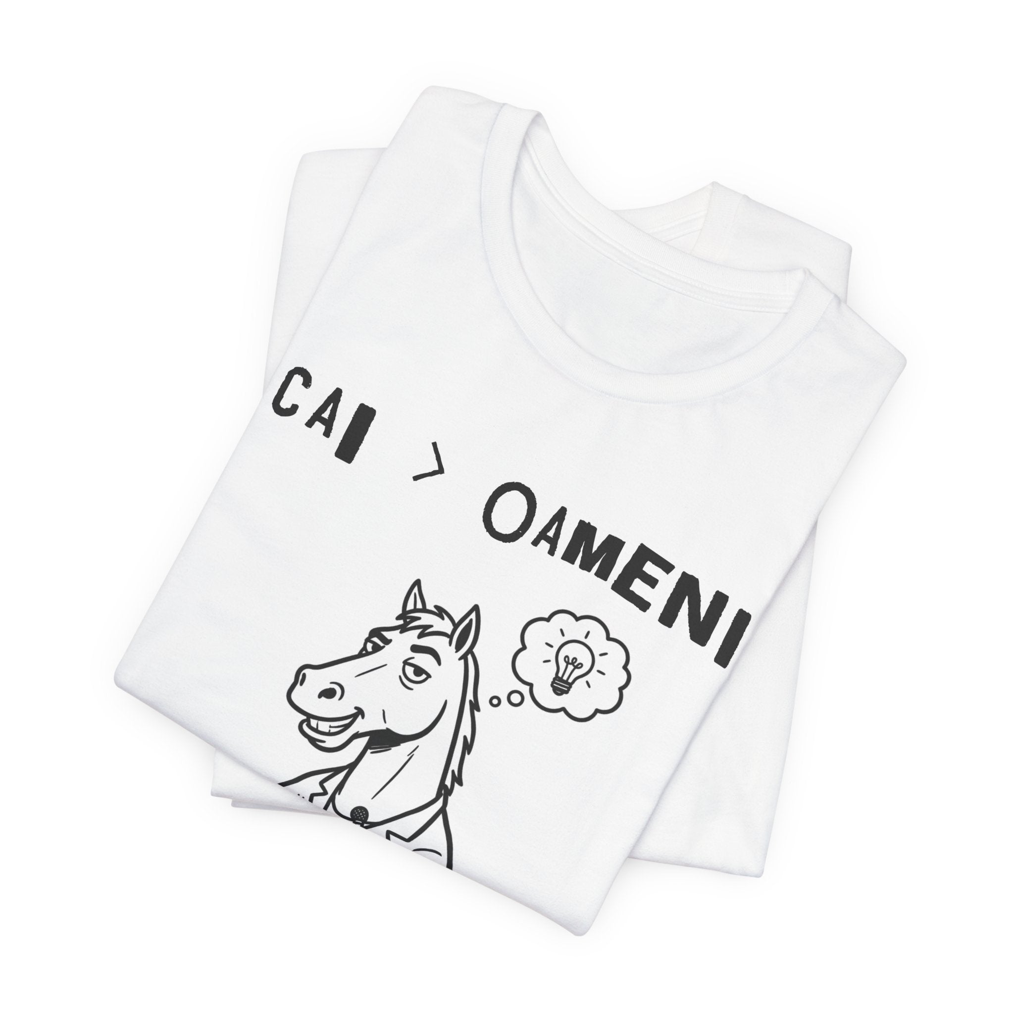 Tricou Amuzant cu Cai 'Cai > 'Oameni- Schimba‑mi Parerea'