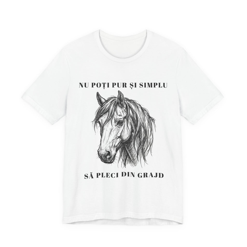 Tricou Amuzant cu Cai 'Nu poți pur și simplu să pleci din grajd'