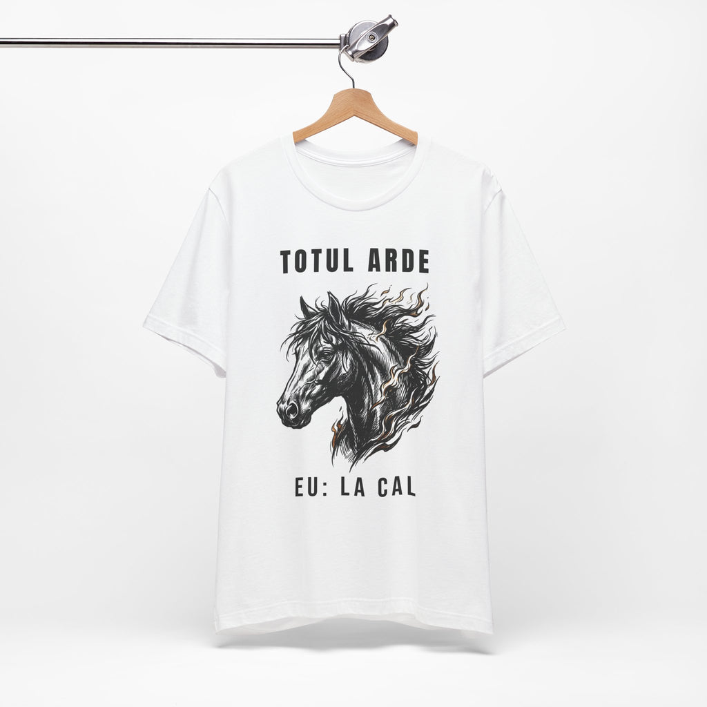 Tricou Edgy cu Cai 'Totul Arde, Eu: La Cal'