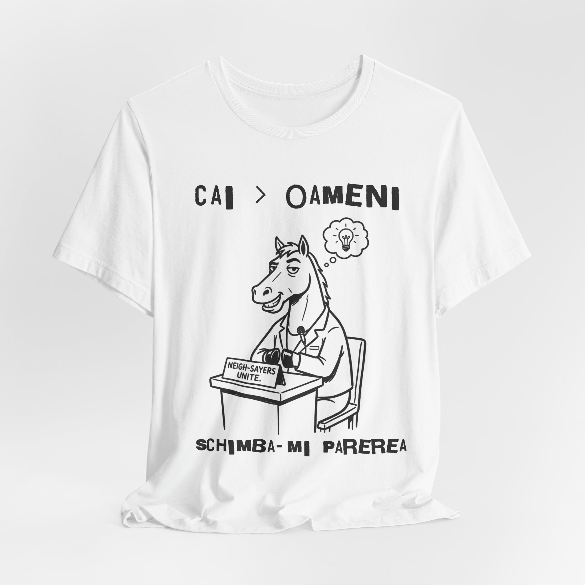 Tricou Amuzant cu Cai 'Cai > 'Oameni- Schimba‑mi Parerea'