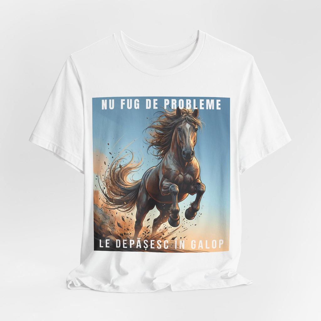 Tricou Edgy cu Cai 'Nu Fug de Probleme, Le Depasesc în Galop'