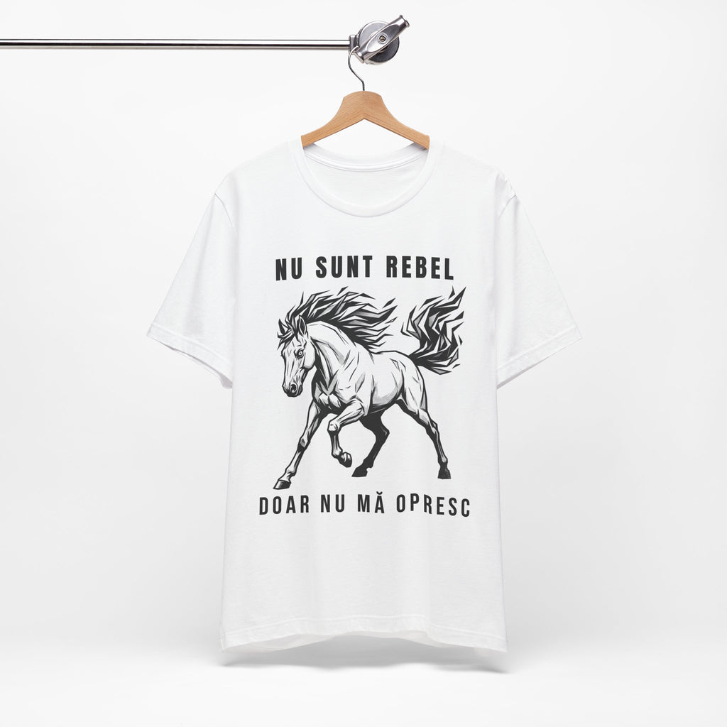 Tricou Edgy cu Cai 'Nu sunt rebel, doar nu mă opresc'