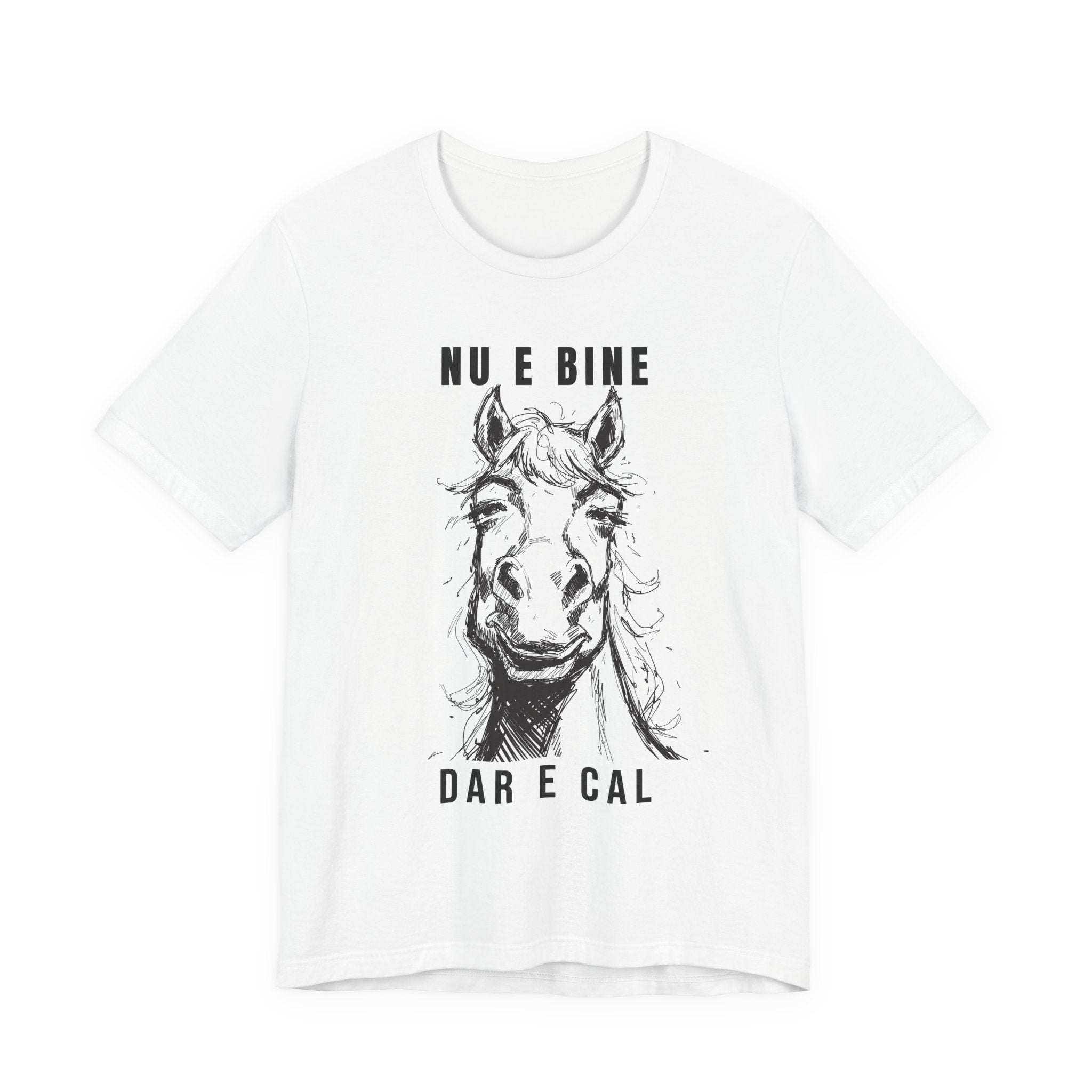 Tricou Edgy cu Cai— 'Nu e bine, dar e cal'